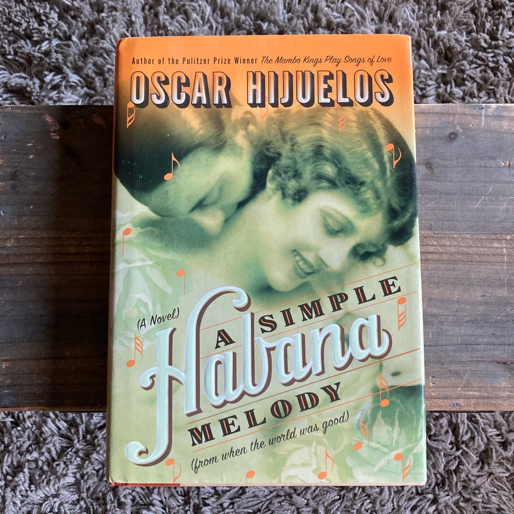 A Simple Habana Melody by Oscar Hijuelos - First Edition 2002 Hardcover - Great!